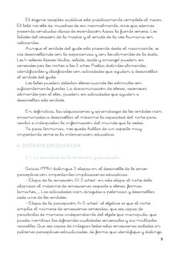 El órgano receptor auditivo está prácticamente completo al nacer. 
El bebé no sólo da muestras de oír normalmente, sino que a