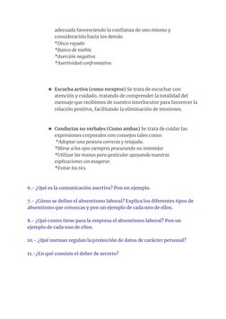 adecuada favoreciendo la confianza de uno mismo y
consideración hacia los demás.
*Disco rayado
*Banco de niebla
*Aserción neg
