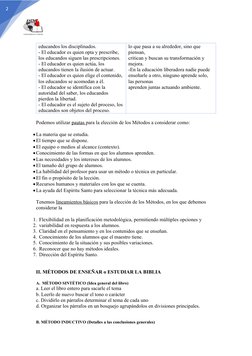 2
 
educandos los disciplinados.
- El educador es quien opta y prescribe, 
los educandos siguen las prescripciones.
- El educ
