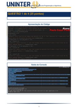Caderno de Respostas da Atividade Prática de Lógica de Programação e Algoritmos.
QUESTÃO 1 de 4 (25 pontos)
Apresentação do C