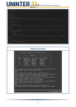 Caderno de Respostas da Atividade Prática de Lógica de Programação e Algoritmos.
    print('Código do sabor da pizza errado.