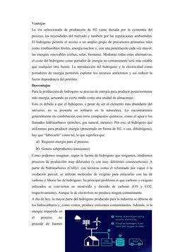 Ventajas 
La vía seleccionada  de producción de H2 viene dictada por la economía  del
proceso, las necesidades del mercado y