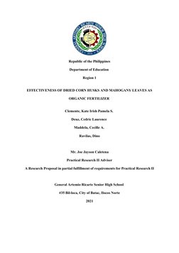 Republic of the Philippines
Department of Education 
Region 1
EFFECTIVENESS OF DRIED CORN HUSKS AND MAHOGANY LEAVES AS
ORGANI