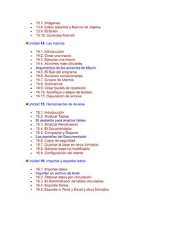 
13.7. Imágenes

13.8. Datos adjuntos y Marcos de objetos

13.9. El Botón

13.10. Controles ActiveX 
Unidad 14. Las macro