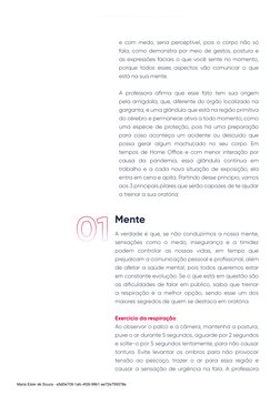 C A D E R N O  D E  A T I V A Ç Ã O  -  A U L A  2 6 6
e com medo, seria perceptível, pois o corpo não só 
fala, como demonst