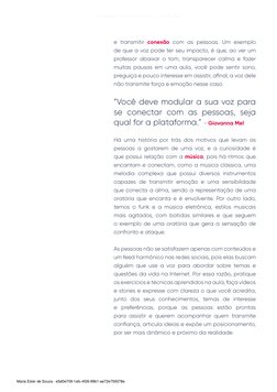 C A D E R N O  D E  A T I V A Ç Ã O  -  A U L A  2 6 6
e transmitir conexão com as pessoas. Um exemplo 
de que a voz pode ter