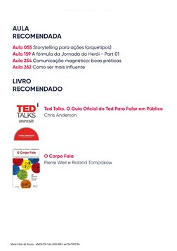 C A D E R N O  D E  A T I V A Ç Ã O  -  A U L A  2 6 6
AULA 
RECOMENDADA
Aula 055 Storytelling para ações (arquétipos)
Aula 1