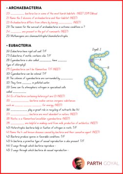 25) Methanogens are chemoautotrophs/chemoheterotrophs.
20) _________ bacteria live in some of the most harsh habitats  (NEET