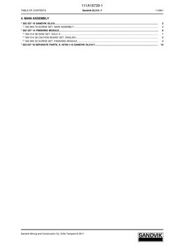 111A18739-1
TABLE OF CONTENTS
Sandvik DL310 -7
110901
Sandvik Mining and Construction Oy, Drills Tampere © 2011
4. MAIN ASSEM