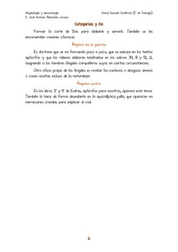 Angelología y demonología 
 
David Guirado Gutiérrez (2º de Teología) 
D. José Antonio Belinchón Lacasa 
6 Categorías y fin
F
