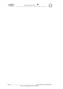 Operación Microsoft Word 
Página 2 
Cartilla de Ejercicios - Operación Básica 
Centro de Capacitación en Informática 
