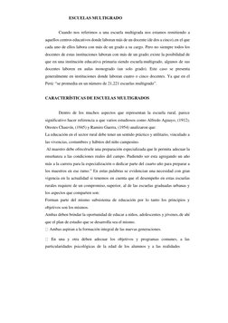 ESCUELAS MULTIGRADO 
 
Cuando nos referimos a una escuela multigrada nos estamos remitiendo a 
aquellos centros educativos do