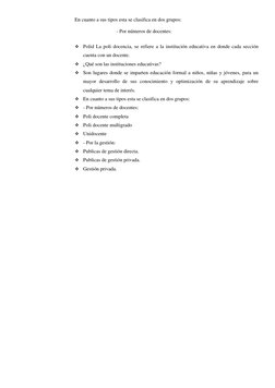 En cuanto a sus tipos esta se clasifica en dos grupos: 
- Por números de docentes: 
❖ Polid La poli docencia, se refiere a la