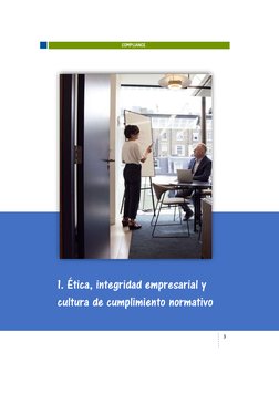  
3 
 
 
 
 
COMPLIANCE 
 
 
1. Ética, integridad empresarial y 
cultura de cumplimiento normativo 
