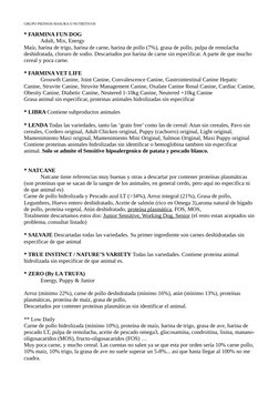 GRUPO PIENSOS BASURA O NUTRITIVOS
* FARMINA FUN DOG
Adult, Mix, Energy
Maíz, harina de trigo, harina de carne, harina de poll