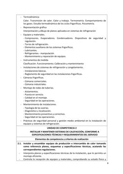 8 
 
- Termodinámica 
Calor. Transmisión de calor. Calor y trabajo. Termometría. Comportamiento de 
los gases. Estudio termod