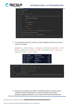 INTRODUCCIÓN A LA PROGRAMACIÓN
4.
Cree el siguiente diccionario e imprima sus valores utilizando la estructura for como se 
m