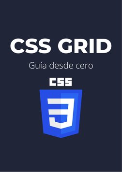 CSS GRID
Guía desde cero
