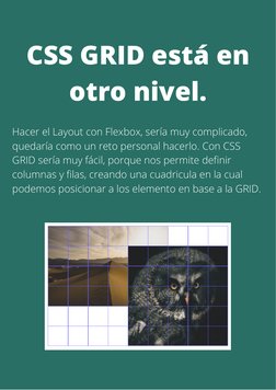 CSS GRID está en
otro nivel.
Hacer el Layout con Flexbox, sería muy complicado,
quedaría como un reto personal hacerlo. Con C