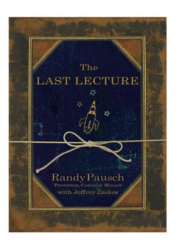 The Last Lecture by Randy Pausch | PDF