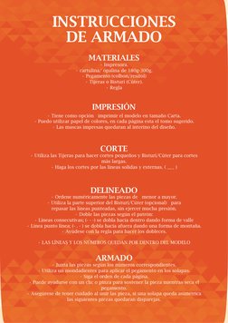 INSTRUCCIONES
DE ARMADO
MATERIALES
• Impresora.
• cartulina/ opalina de 180g-300g. 
• Pegamento (colbon/resitol)
• Tijeras o