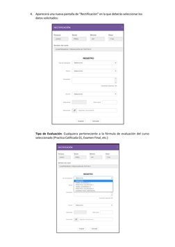 4. Aparecerá una nueva pantalla de “Rectificación” en la que deberás seleccionar los 
datos solicitados: 
 
 
 
Tipo de Evalu