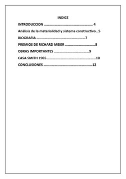INDICE 
INTRODUCCION ……………………………………………… 4 
Análisis de la materialidad y sistema constructivo…5
BIOGRAFIA ………………………………………………7
