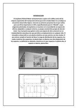 INTRODUCCION
El arquitecto Richard Meier norteamericano a quien se le califica como de los
mejores exponentes del manejo de l