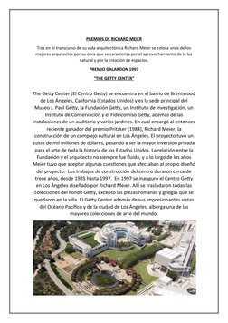 PREMIOS DE RICHARD MEIER
Tras en el transcurso de su vida arquitectónica Richard Meier se coloca unos de los
mejores arquitec
