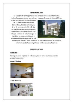 CASA SMITH 1965
La Casa Smith forma parte de una serie de viviendas unifamiliares
racionalistas que marcan una primera etapa