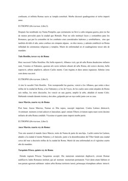 confusum, et infinita Romae sacra ac templa constituit. Morbo decessit quadragesimo et tertio imperii
anno. 
EUTROPIO (Brevia