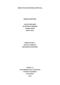 PREGUNTAS DE REPASO,CAPITULO 5
PRESENTADO POR:
JALED FERNADEZ
JENNIFER GUERRERO
PEDRO LOPEZ
JOSUE LEAL
PRESENTADO A:
RAFAEL C