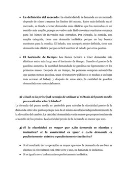 ●
La definición del mercado: La elasticidad de la demanda en un mercado
depende de cómo trazamos los límites del mismo. Entre