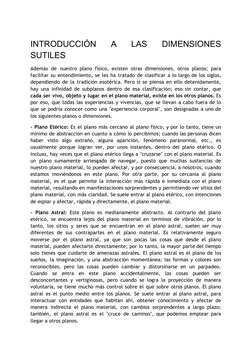 INTRODUCCIÓN
A
LAS
DIMENSIONES
SUTILES
Además de nuestro plano físico, existen otras dimensiones, otros planos; para
facilita