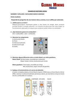 EXAMEN DE MOTORES DIESEL
NOMBRES Y APELLIDOS: YAIR ALONSO GARCIA CARDENAS 
FECHA: 01/09/21
Responda las preguntas de una mane