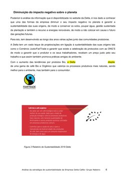 Diminuição do impacto negativo sobre o planeta
Posteriori à análise da informação que é disponibilizada no website da Delta,