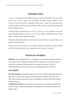 PORTFOLIO EVALUATION AND INVESTMENT DECISION 
 
P a g e  2 | 70 
 
 
INTRODUCTION 
“Finance” is a broad term that describes a