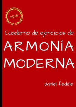 Cuaderno de ejercicios de
MODERNA
2019
daniel fedele
ARMONÍA
