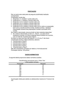 PONTUAÇÃO
⮚Dar um ponto para cada parte da pergunta (sublinhada) realizada
corretamente.
⮚A realização correta das:
o
Pergunt