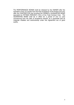 The PERFORMANCE BONDS shall be released by the OWNER after the
expiration of two (2) months from the final acceptance of the