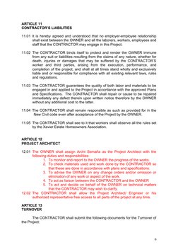 ARTICLE 11
CONTRACTOR’S LIABILITIES
11.01 It is hereby agreed and understood that no employer-employee relationship
shall exi