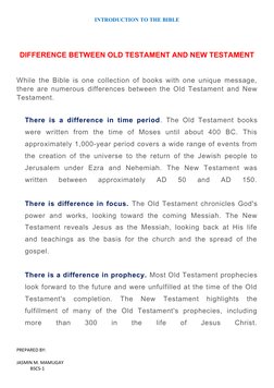 INTRODUCTION TO THE BIBLE
DIFFERENCE BETWEEN OLD TESTAMENT AND NEW TESTAMENT
While the Bible is one collection of books with