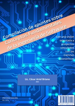 Compilación de Apuntes sobre Conceptos Fundamentales de la Ingeniería de Software - Lic. César Ariel Briano
1
Con una vis