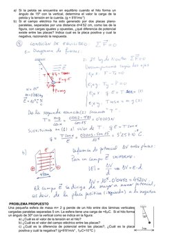 a) Si la pelota se encuentra en equilibrio cuando el hilo forma un
ángulo de 15º con la vertical, determina el valor la carga