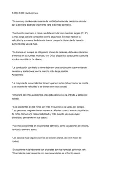 1.500/ 2.000 revoluciones. 
 
*En curvas y cambios de rasante de visibilidad reducida, debemos circular 
por la derecha dejan