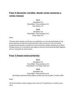 Fase​ ​2​ ​(duración​ ​variable,​ ​desde​ ​varias​ ​semanas​ ​a 
varios​ ​meses) 
Día​ ​A 
Sentadillas​ ​3×5 
Press​ ​Militar