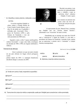 5
10
15
20
25
30
2. Classifica o texto anterior, indicando a opção
correta.
a)
notícia
b) carta
c)
poema
d) texto dramático
3