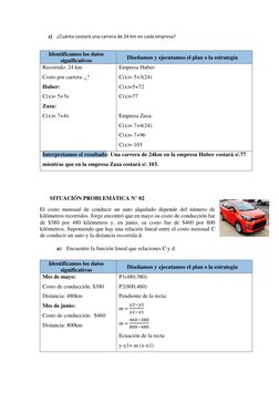 c) ¿Cuánto costará una carrera de 24 km en cada empresa? 
 
Identificamos los datos 
significativos 
Diseñamos y ejecutamos e