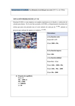 Interpretamos el resultado: La distancia recorrida por un costo $397.5 es de 550km  
 
SITUACIÓN PROBLEMÁTICA N° 04 
Gracimer