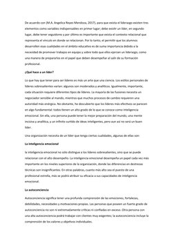 De acuerdo con (M.A. Angelica Reyes Mendoza, 2017), para que exista el liderazgo existen tres 
elementos como variables indis